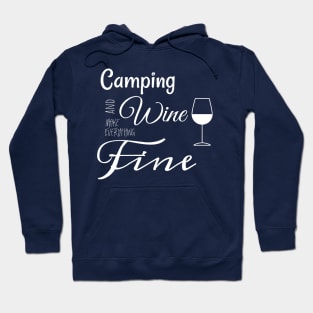 Camping and Wine Make Everything Fine Hoodie